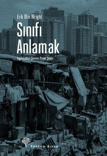 Erik Olin WrightDünya Siyaseti ve PolitikasıSınıfı Anlamak
