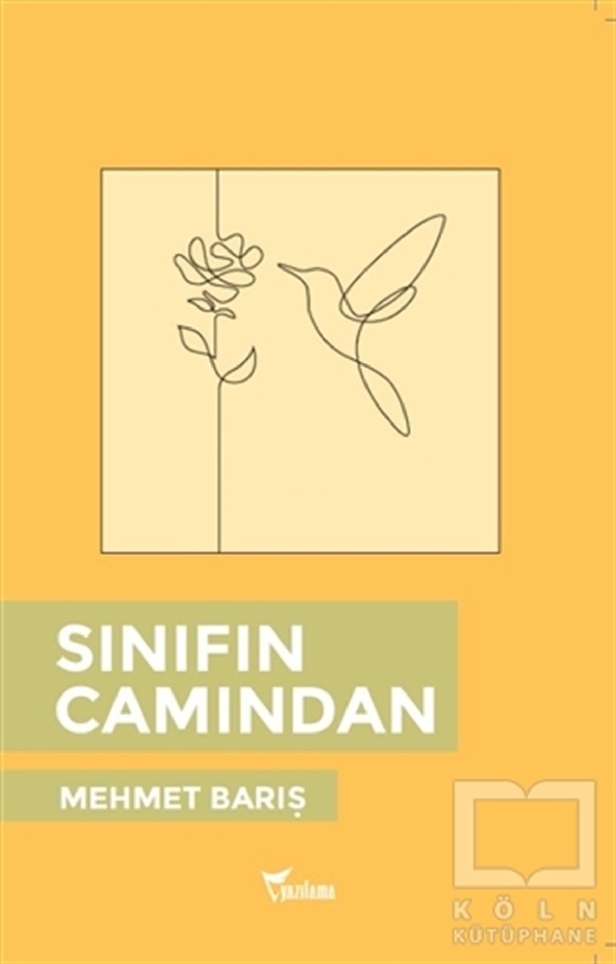 Mehmet BarışTürkçe Şiir KitaplarıSınıfın Camından