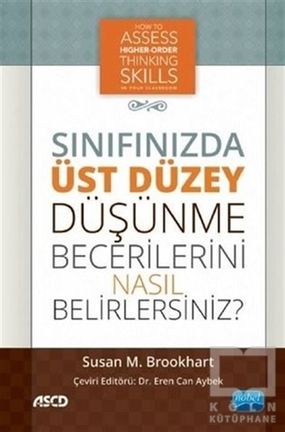 Susan M. BrookhartDiğerSınıfınızda Üst Düzey Düşünme Becerilerini Nasıl Belirlersiniz ?
