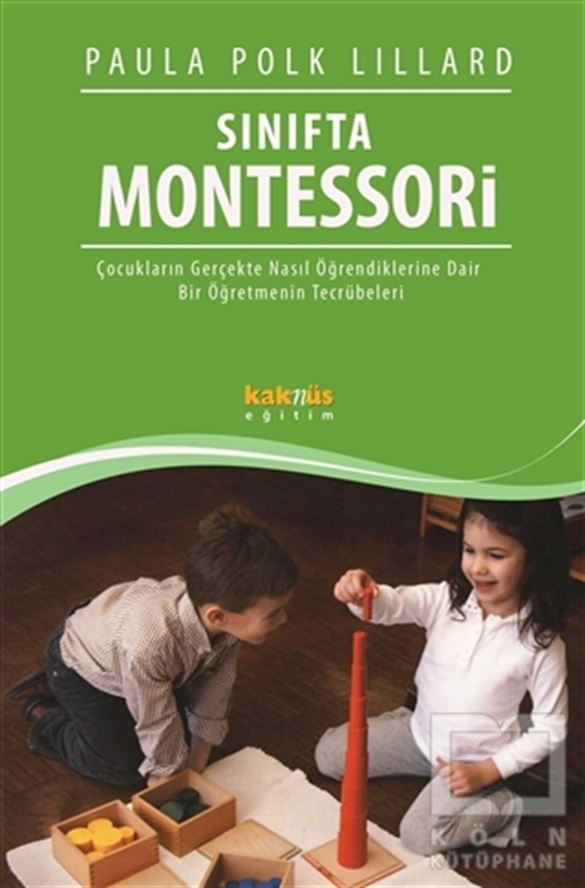Paula Polk LillardAile ve ÇocukSınıfta Montessori