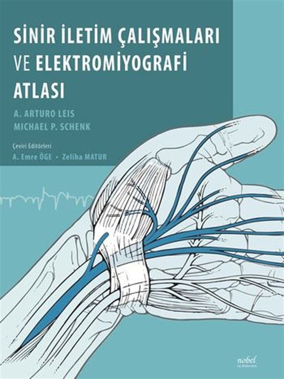 KolektifTıpSinir İletim Çalışmaları Ve Elektromiyografi Atlası
