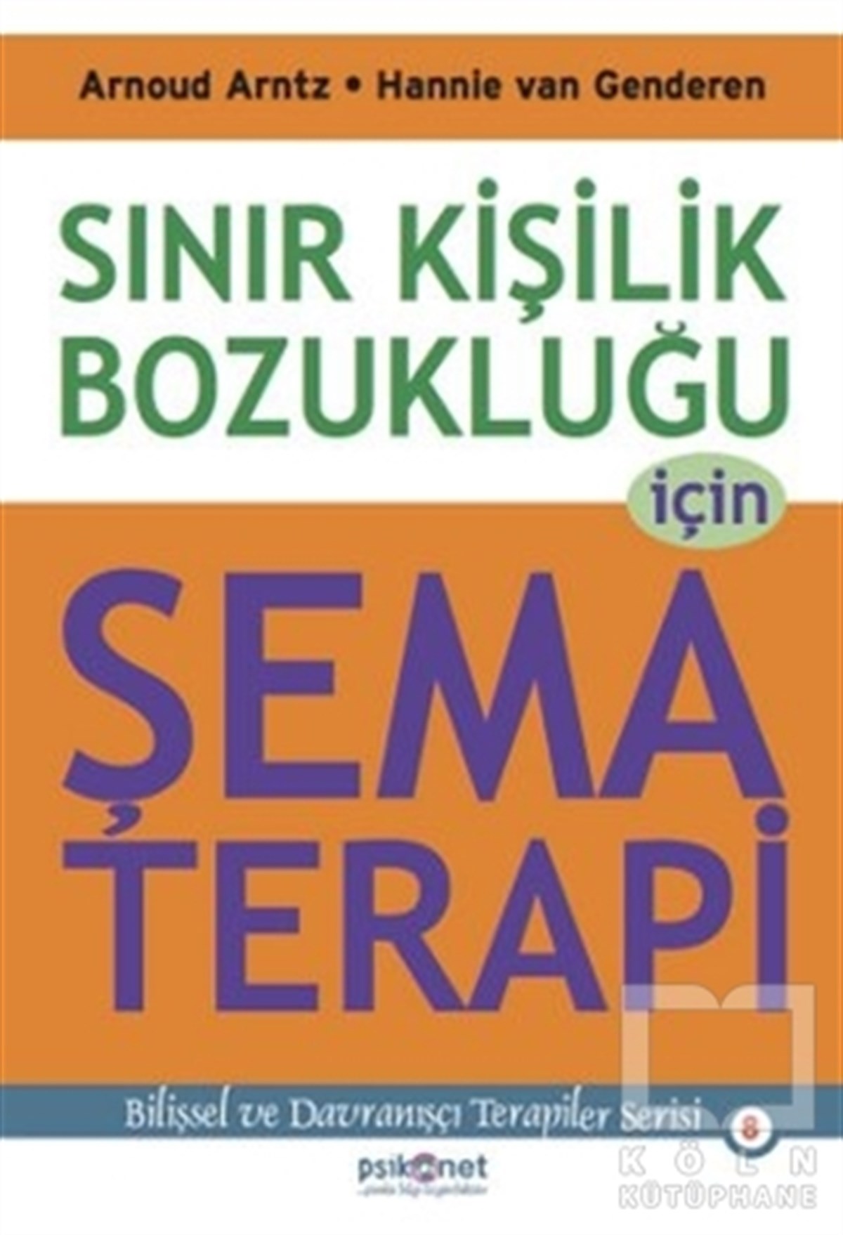 Arnoud ArntzDiğerSınır Kişilik Bozukluğu İçin Şema Terapi