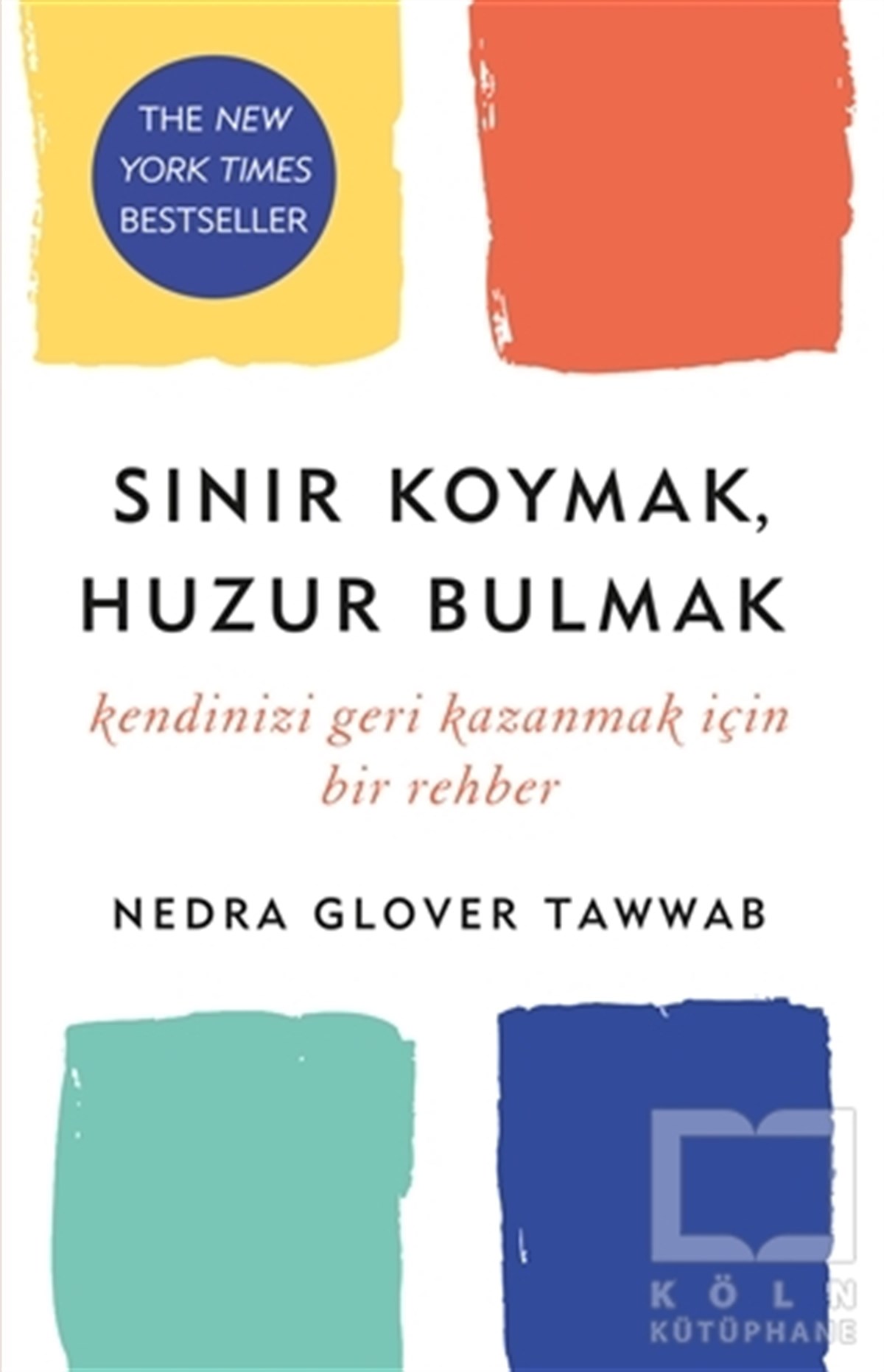 Nedra Glover TawwabKişisel Gelişim KitaplarıSınır Koymak, Huzur Bulmak