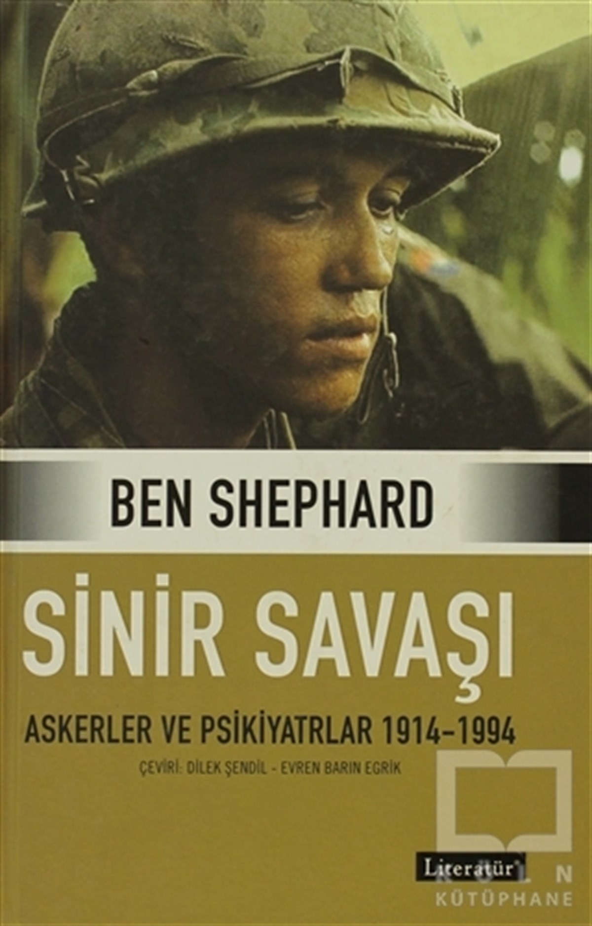 Ben ShephardDiğerSinir Savaşı  Askerler ve Psikiyatrlar 1914-1994