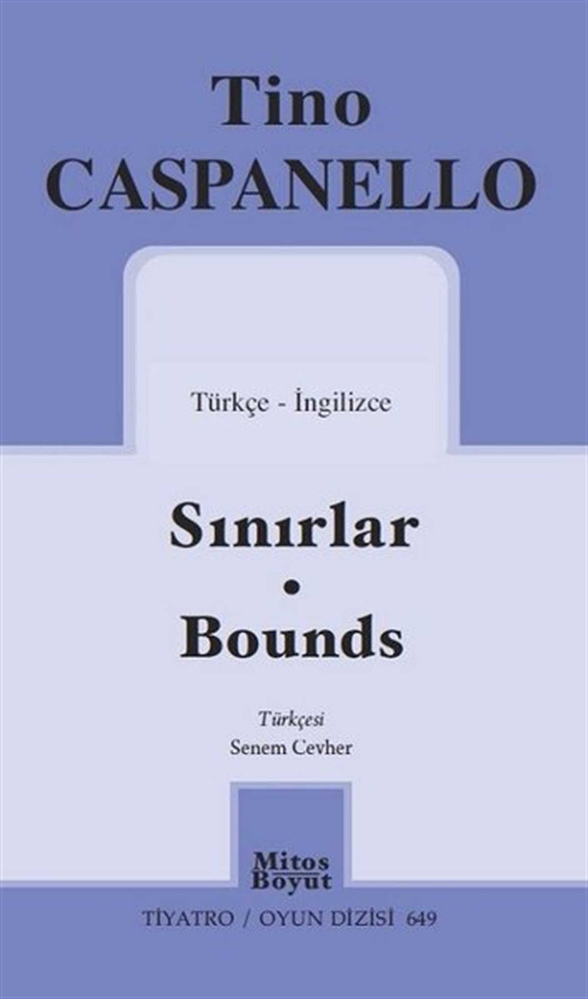Tino CaspanelloDünya OyunlarıSınırlar-Bounds - Tiyatro Oyun Dizisi 649