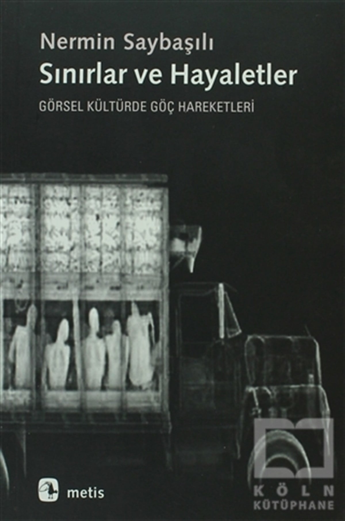Nermin SaybaşılıDiğerSınırlar ve Hayaletler
