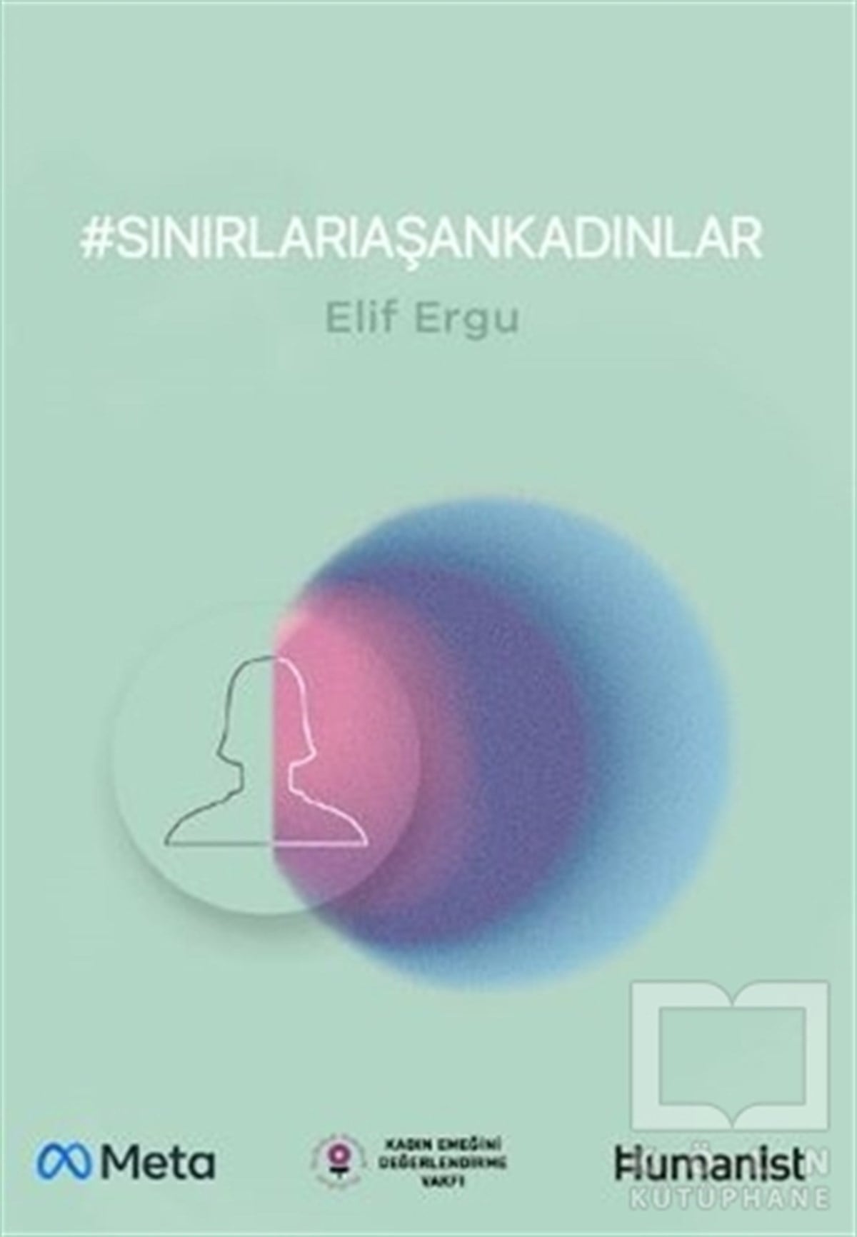 Elif ErguBaşvuru KitaplarıSınırları Aşan Kadınlar