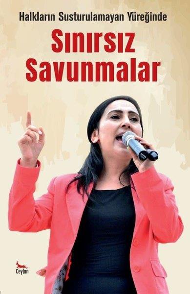 KolektifTürkiye Siyaseti ve Politikası KitaplarıSınırsız Savunmalar - Halkların Susturulamayan Yüreğinde