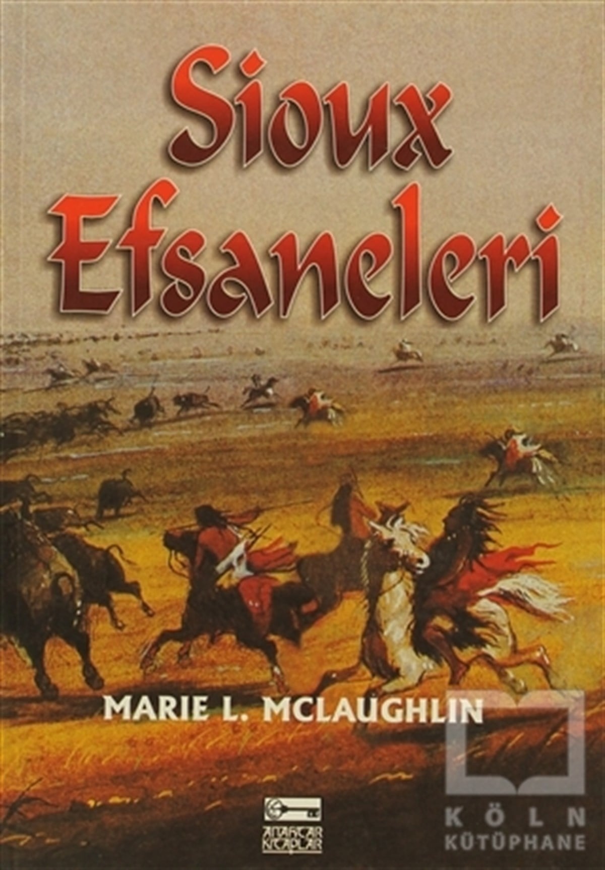 Marie L. McLaughlinAmerikan EdebiyatıSioux Efsaneleri