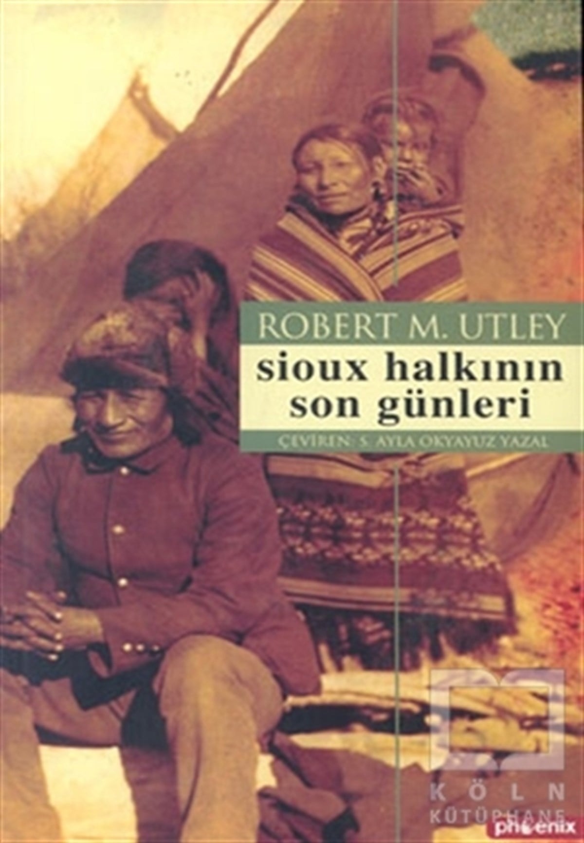 Robert M. UtleyPopüler KültürSioux Halkının Son Günleri