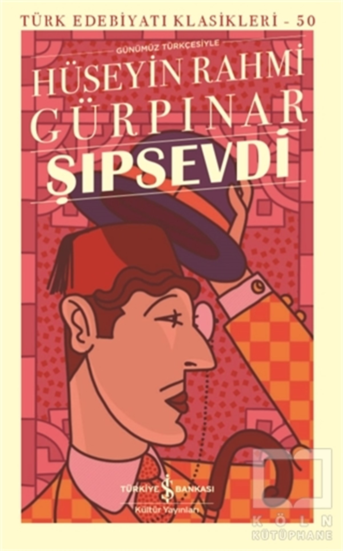 Hüseyin Rahmi GürpınarTürkçe RomanlarŞıpsevdi (Günümüz Türkçesiyle)