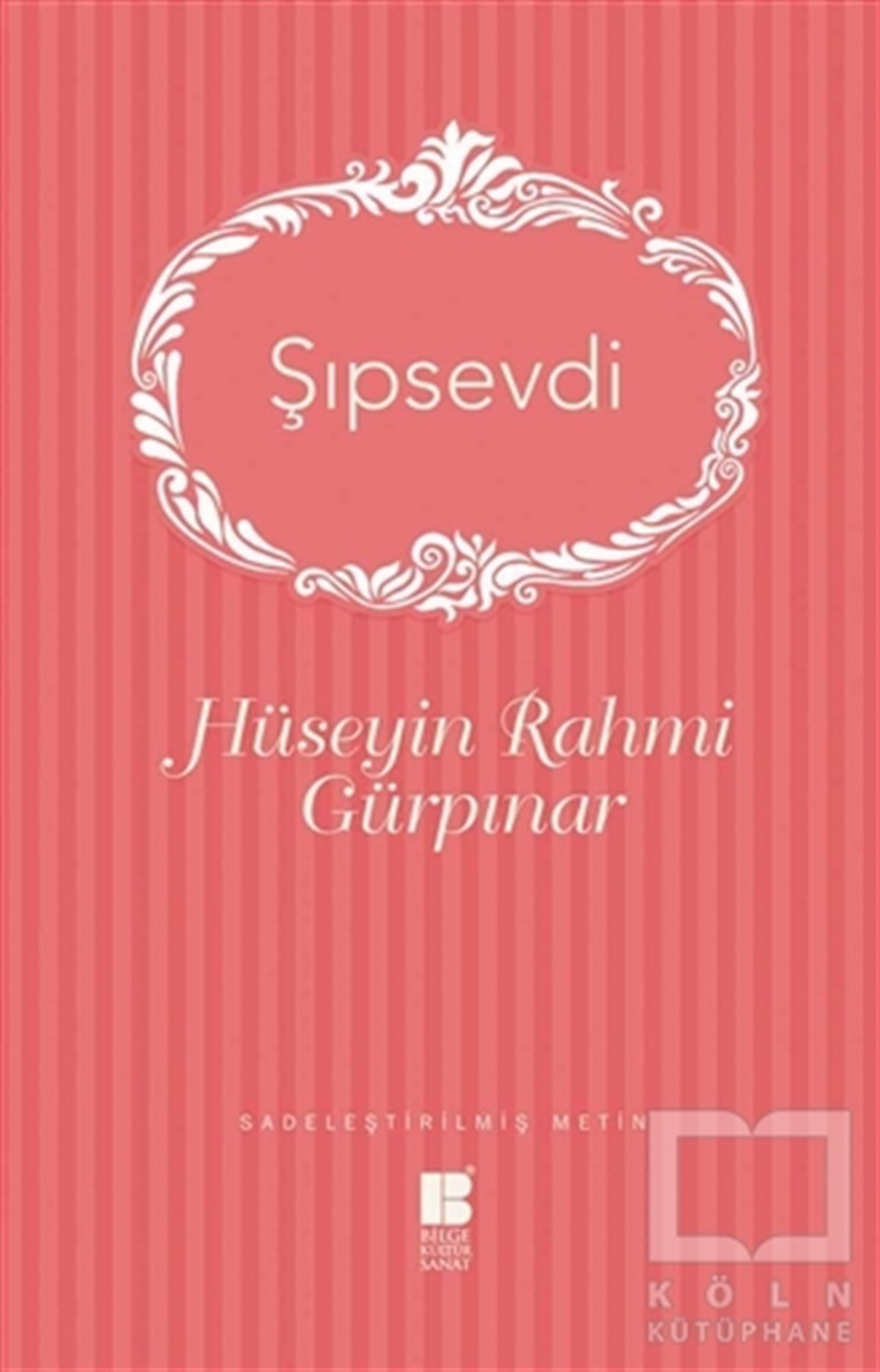 Hüseyin Rahmi GürpınarTürkçe RomanlarŞıpsevdi