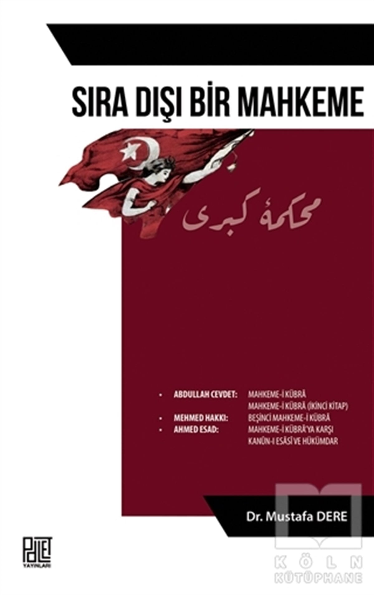 Mustafa DereAraştırma - İncelemeSıra Dışı Bir Mahkeme