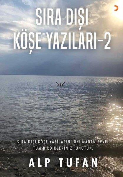 Alp TufanDeneme KitaplarıSıra Dışı Köşe Yazıları - 2