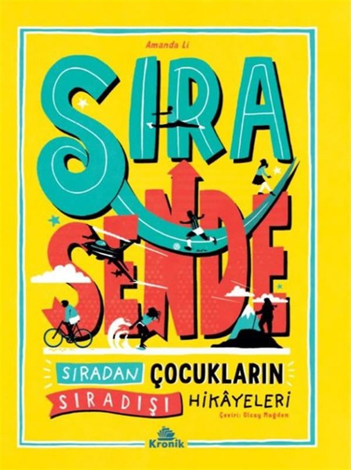Amanda LiEtkinlik KitaplarıSıra Sende - Sıradan Çocukların Sıradışı Hikayeleri