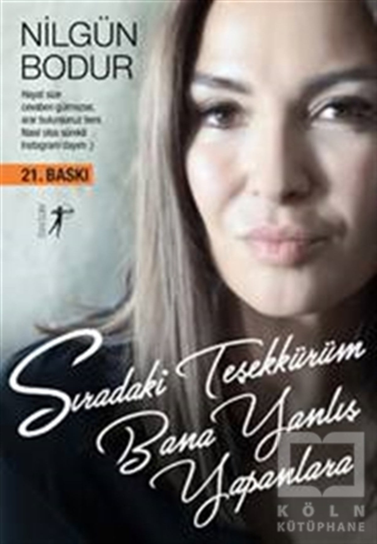 Nilgün BodurDenemeSıradaki Teşekkürüm Bana Yanlış Yapanlara