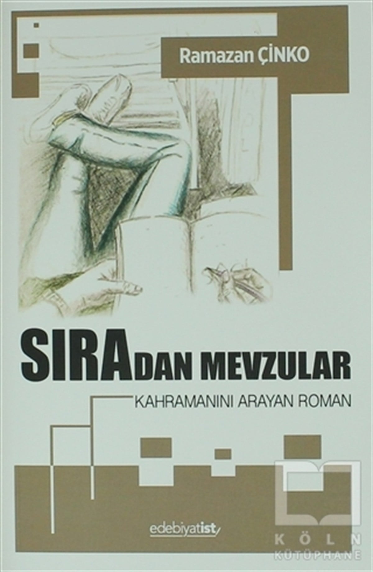 Ramazan ÇinkoRomanSıradan  Mevzular