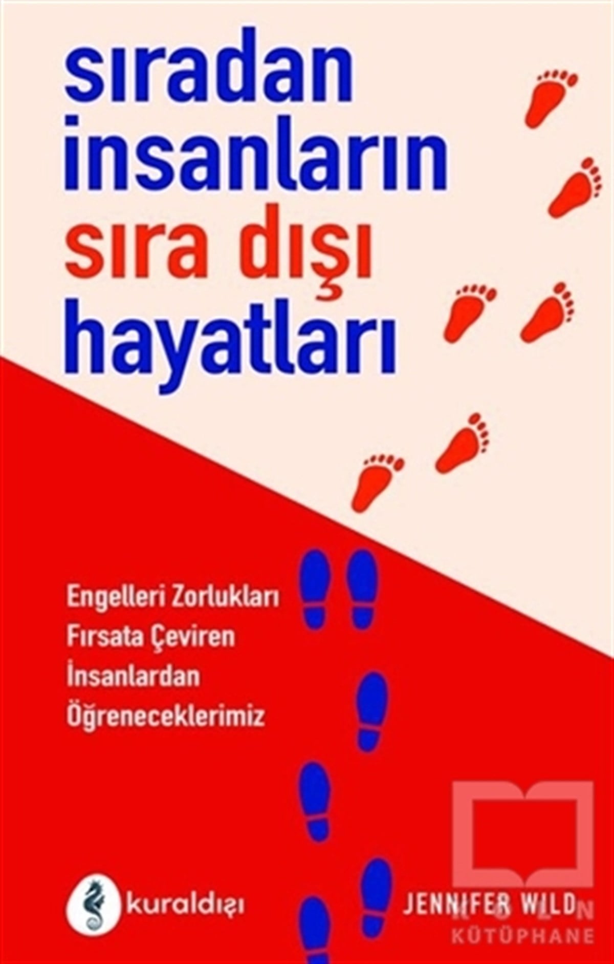 Jennifer WildKişisel Gelişim KitaplarıSıradan İnsanların Sıra Dışı Hayatları