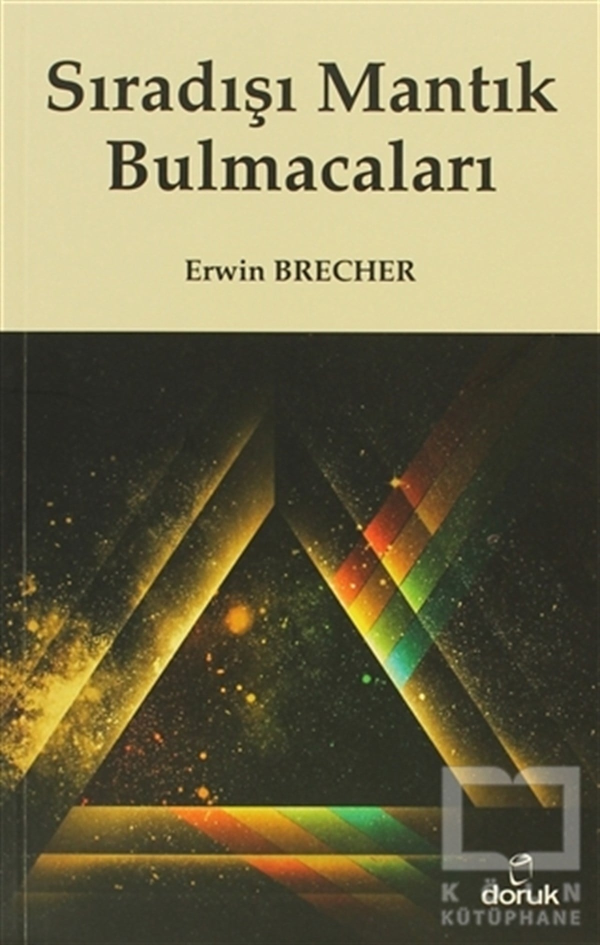 Erwin BrecherBilmeceler, BulmacalarSıradışı Mantık Bulmacaları