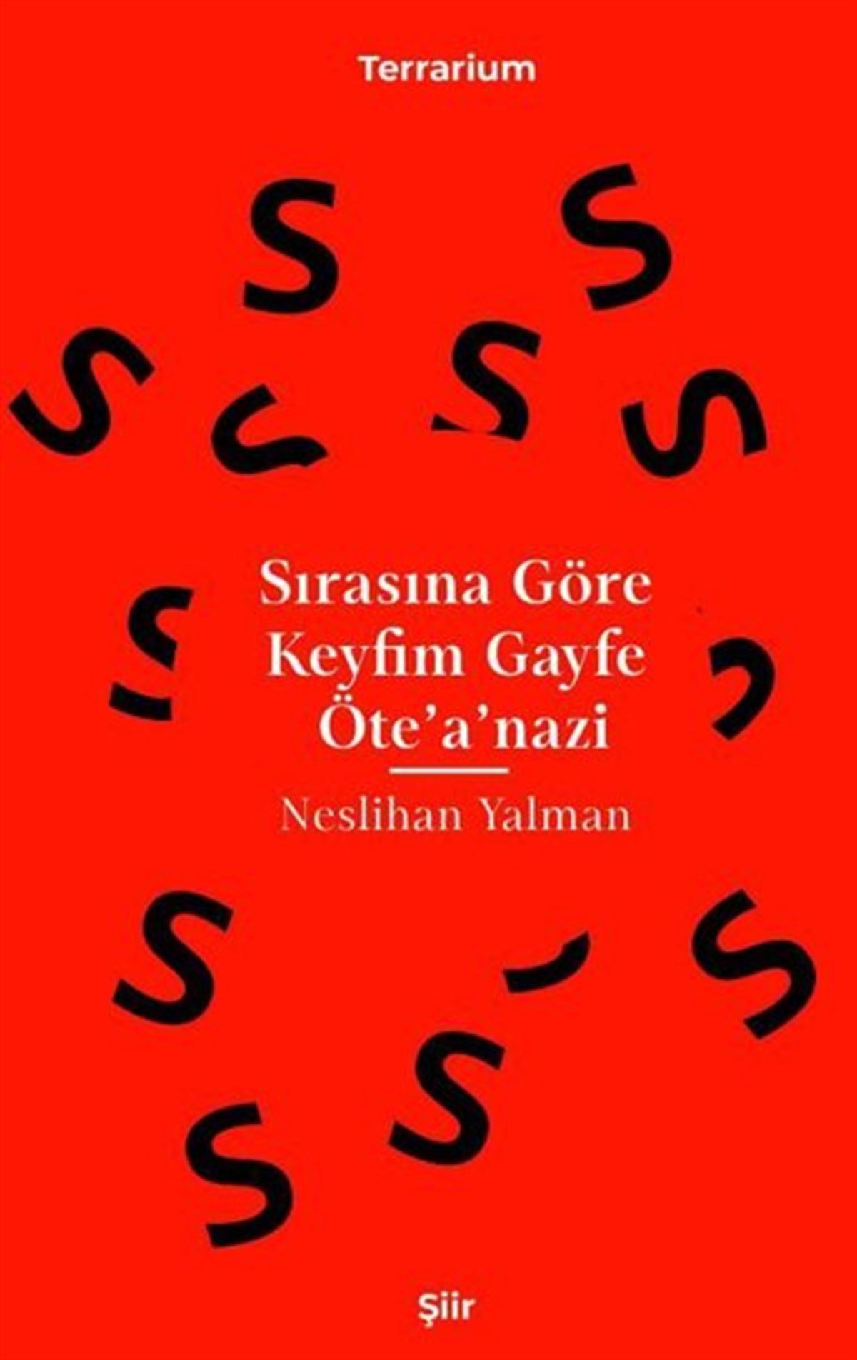 Neslihan YalmanTürk ŞiiriSırasına Göre Keyfim Gayfe Ötea'nazi