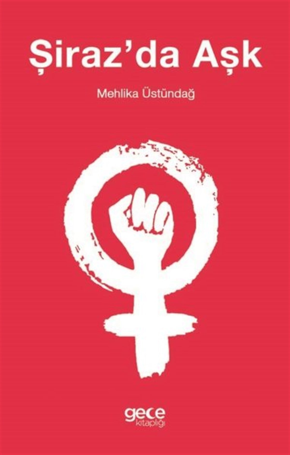 Mehlika ÜstündağTürkiye RomanŞiraz'da Aşk