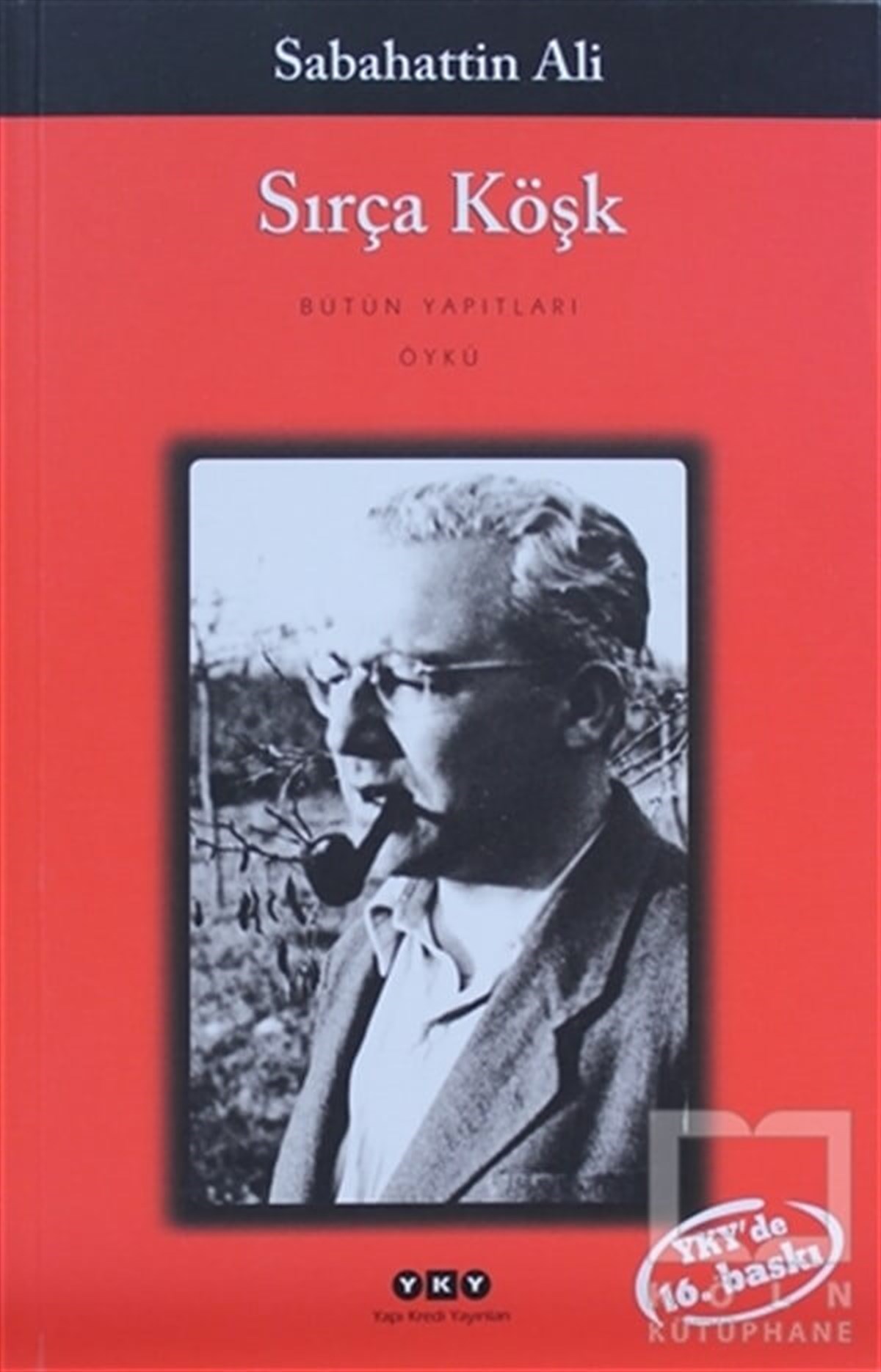 Sabahattin AliSabahattin Ali (1907 - 1948)Sırça Köşk