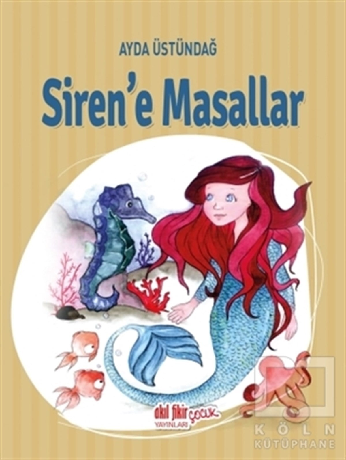 Ayda ÜstündağMasallarSiren'e Masallar