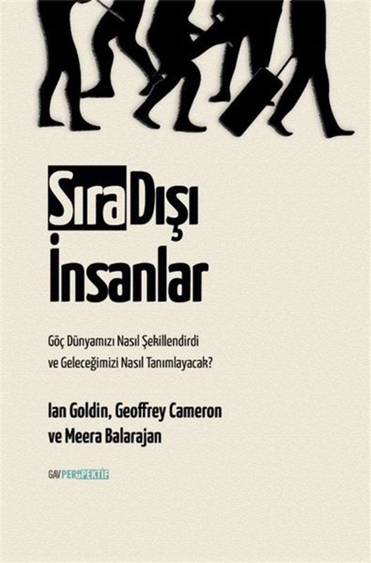 Goeffrey CameronPolisiye Romanlar & Cinayet RomanlarıSırı Dışı İnsanlar - Göç Dünyamızı Nasıl Şekillendirdi ve Geleceğimizi Nasıl Belirleyecek?