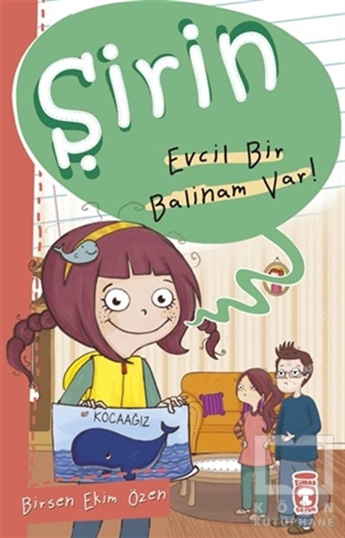Birsen Ekim ÖzenRoman-ÖyküŞirin - Evcil Bir Balinam Var