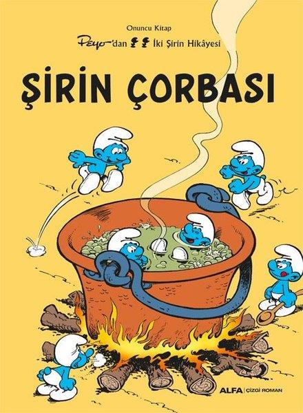 KolektifÇocuk Çizgi RomanlarıŞirin Çorbası - Peyo'dan İki Şirin Hikayesi - Onuncu Kitap