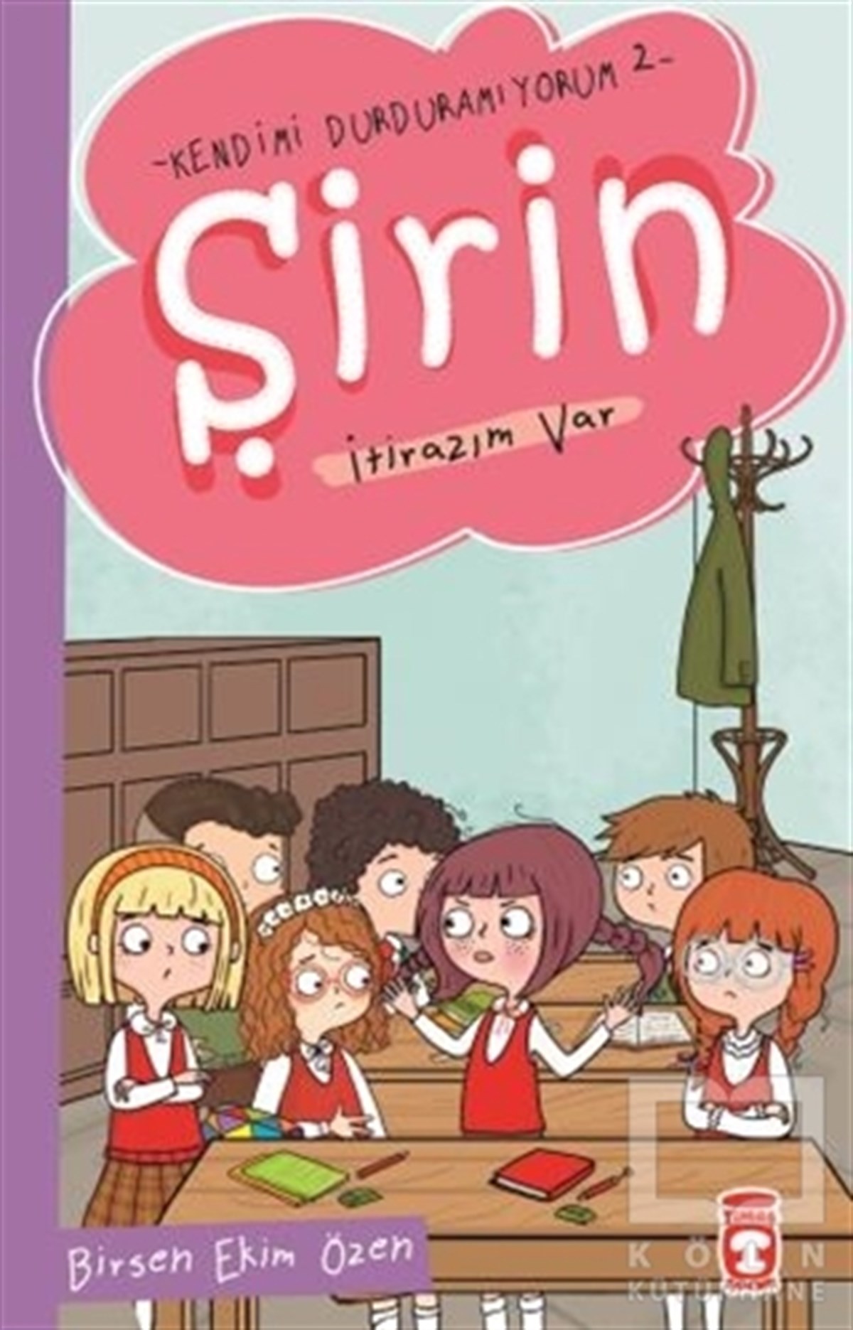 Birsen Ekim ÖzenRoman-ÖyküŞirin İtirazım Var - Kendimi Durduramıyorum 2