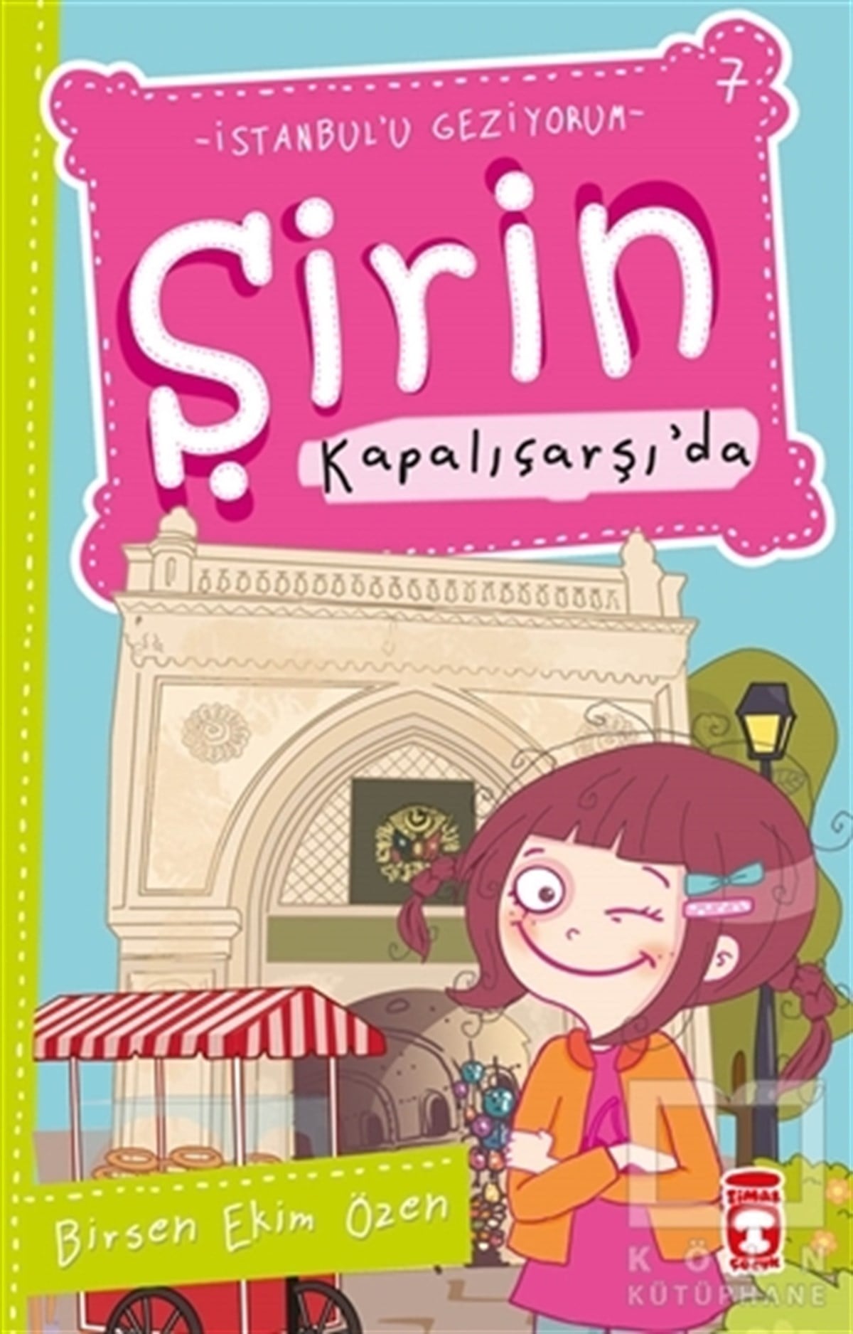 Birsen Ekim ÖzenHikayelerŞirin Kapalıçarşı’da