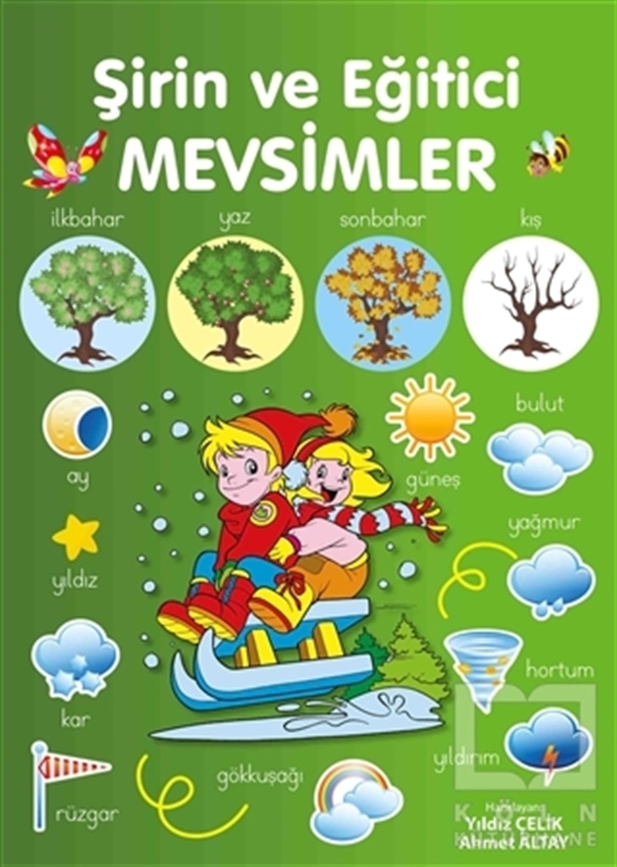 Yıldız ÇelikReferans Çocuk KitaplarıŞirin ve Eğitici Mevsimler