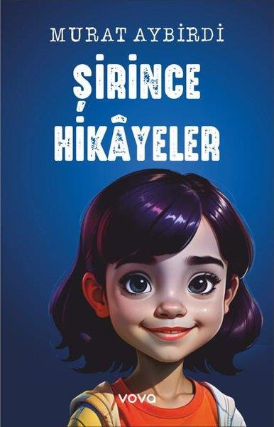 Murat AybirdiÇocuk Gençlik RomanlarıŞirince Hikayeler