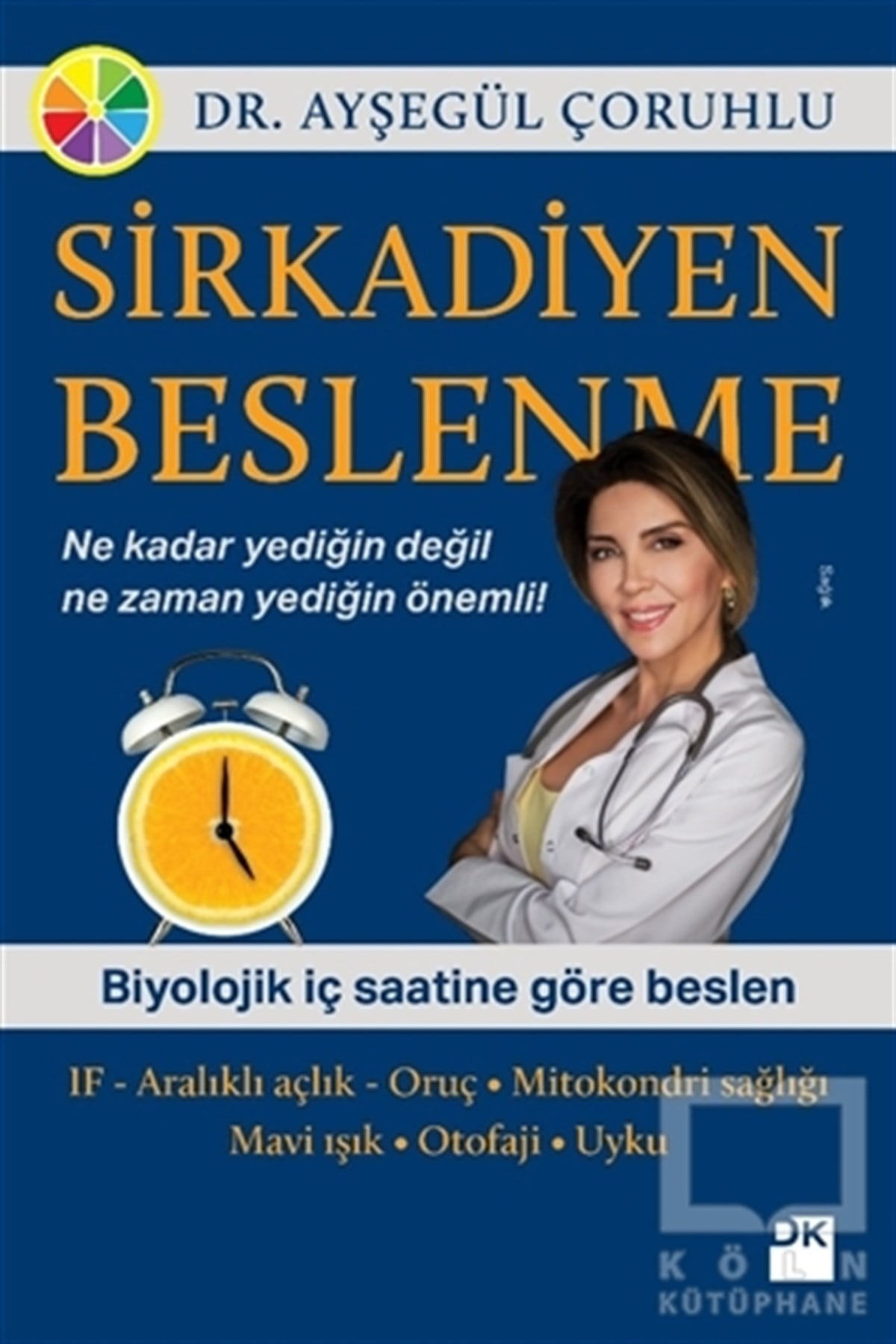 Ayşegül ÇoruhluBeslenme ve DiyetSirkadiyen Beslenme