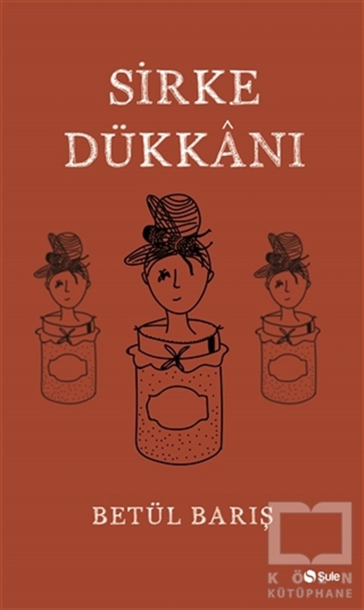 Betül BarışÖyküSirke Dükkanı