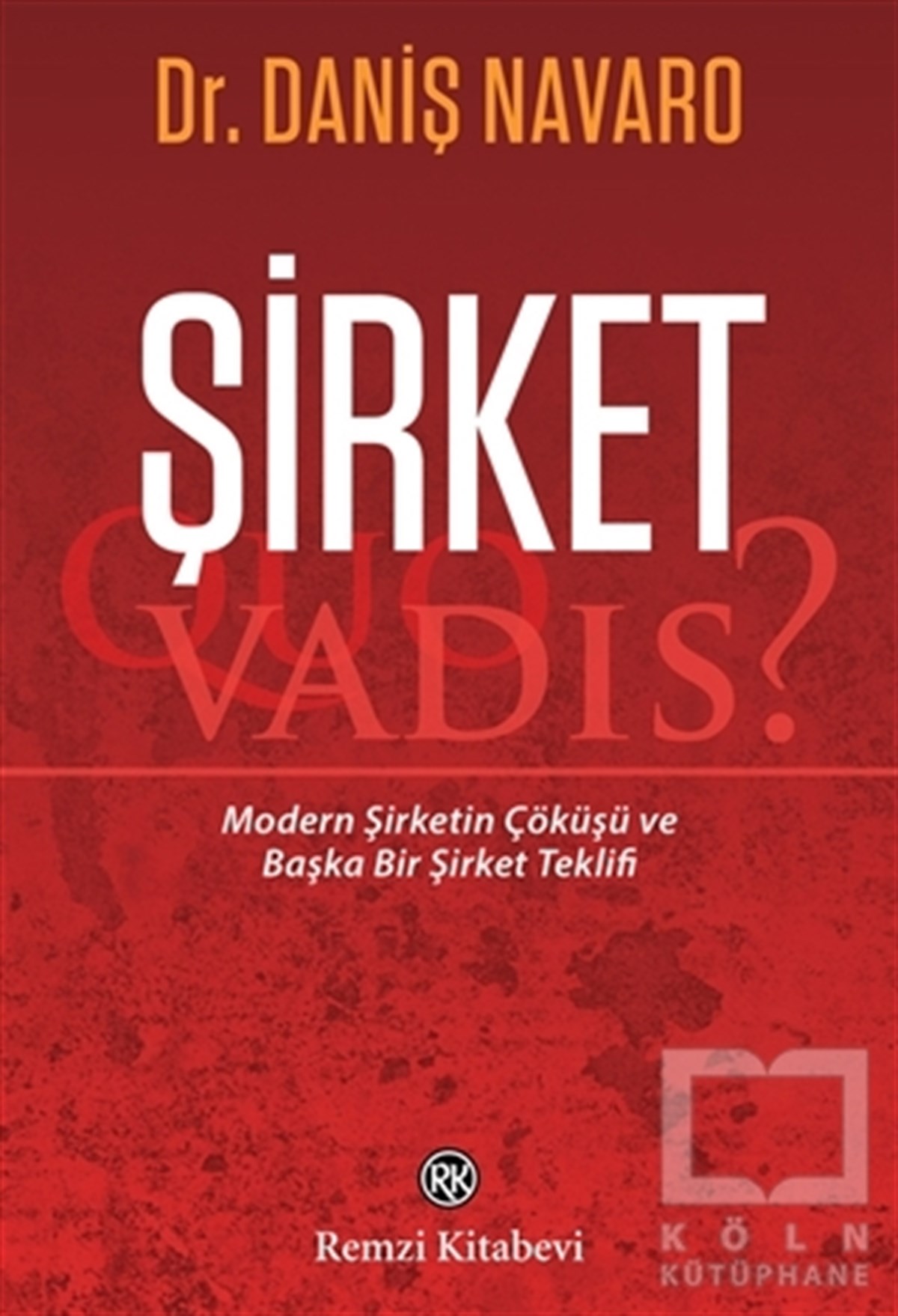 Daniş Navaroİş Dünyası KitaplarıŞirket - Quo Vadis?