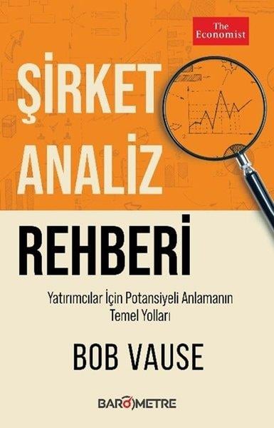 Bob VauseEkonomi KitaplarıŞirket Analiz Rehberi-Yatırımcılar İçin Potansiyeli Anlamanın Temel Yolları