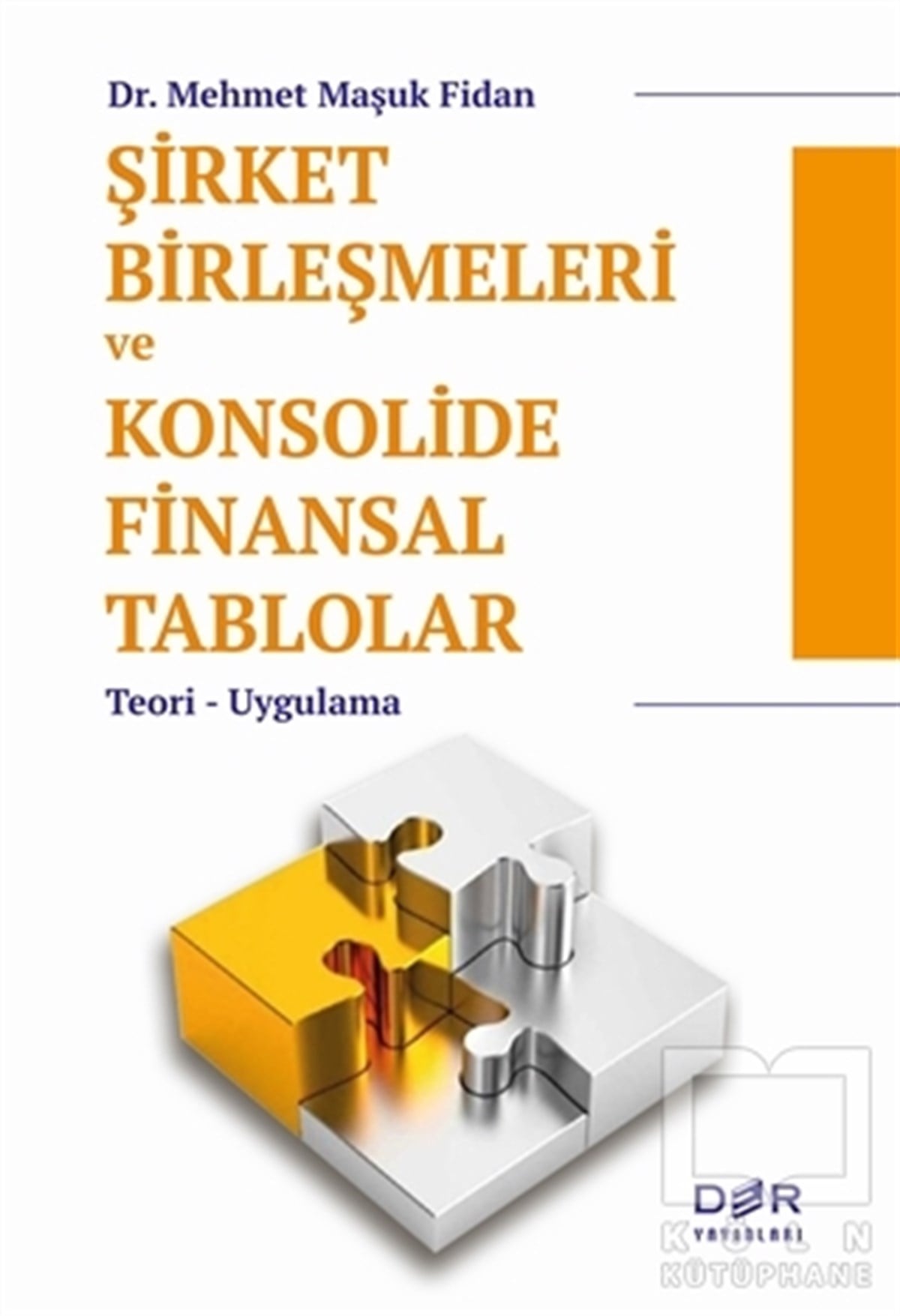 Mehmet Maşuk Fidanİşletme, Muhasebe, MaliyeŞirket Birleşmeleri ve Konsolide Finansal Tablolar