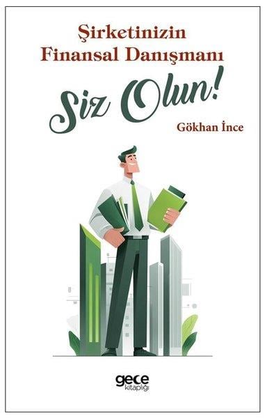 Gökhan İnceBorsa KitaplarıŞirketinizin Finansal Danışmanı Siz Olun!