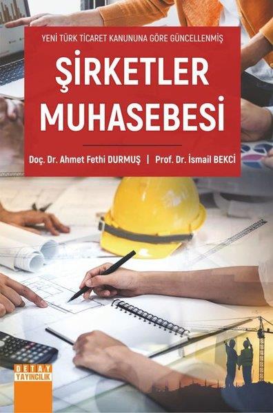 Ahmet Fethi DurmuşDigerŞirketler Muhasebesi - Yeni Türk Ticaret Kanununa Göre Güncellenmiş