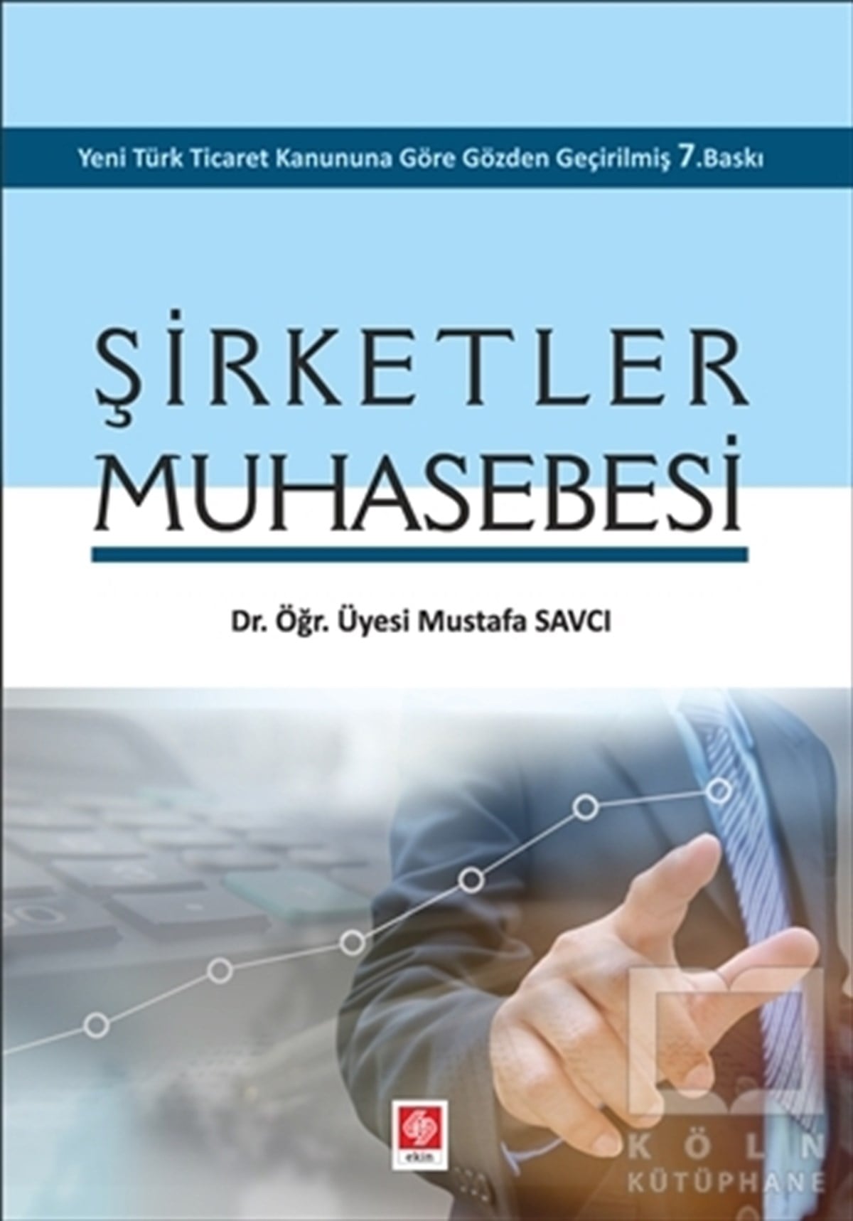 Mustafa Savcıİşletme, Muhasebe, MaliyeŞirketler Muhasebesi