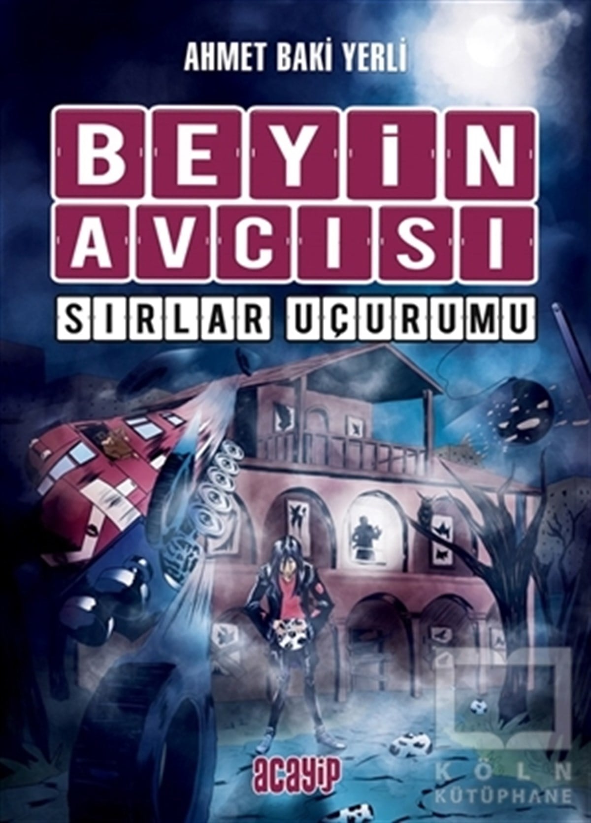 Ahmet Baki YerliRoman-ÖyküSırlar Uçurumu - Beyin Avcısı 5
