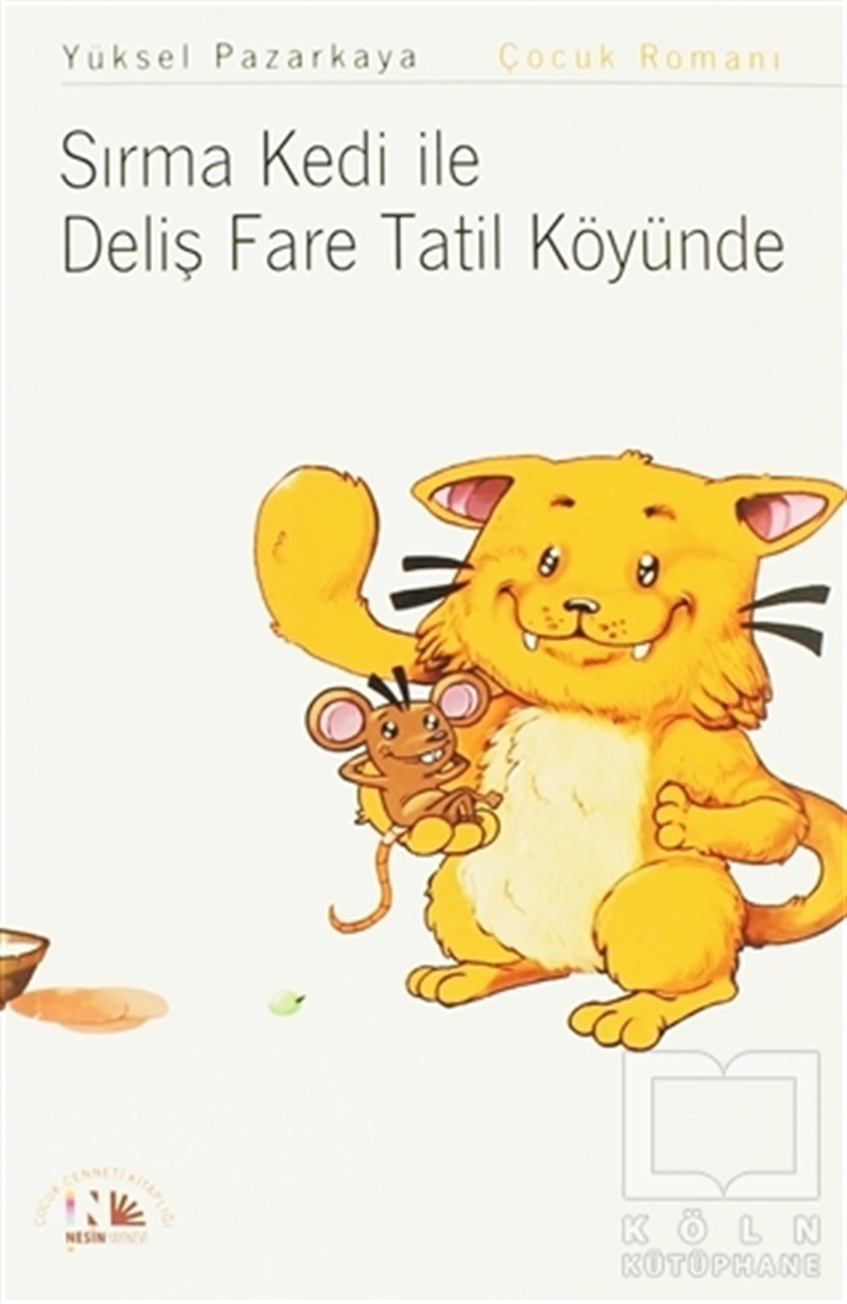 Yüksel PazarkayaMasallarSırma Kedi ile Deliş Fare Tatil Köyünde