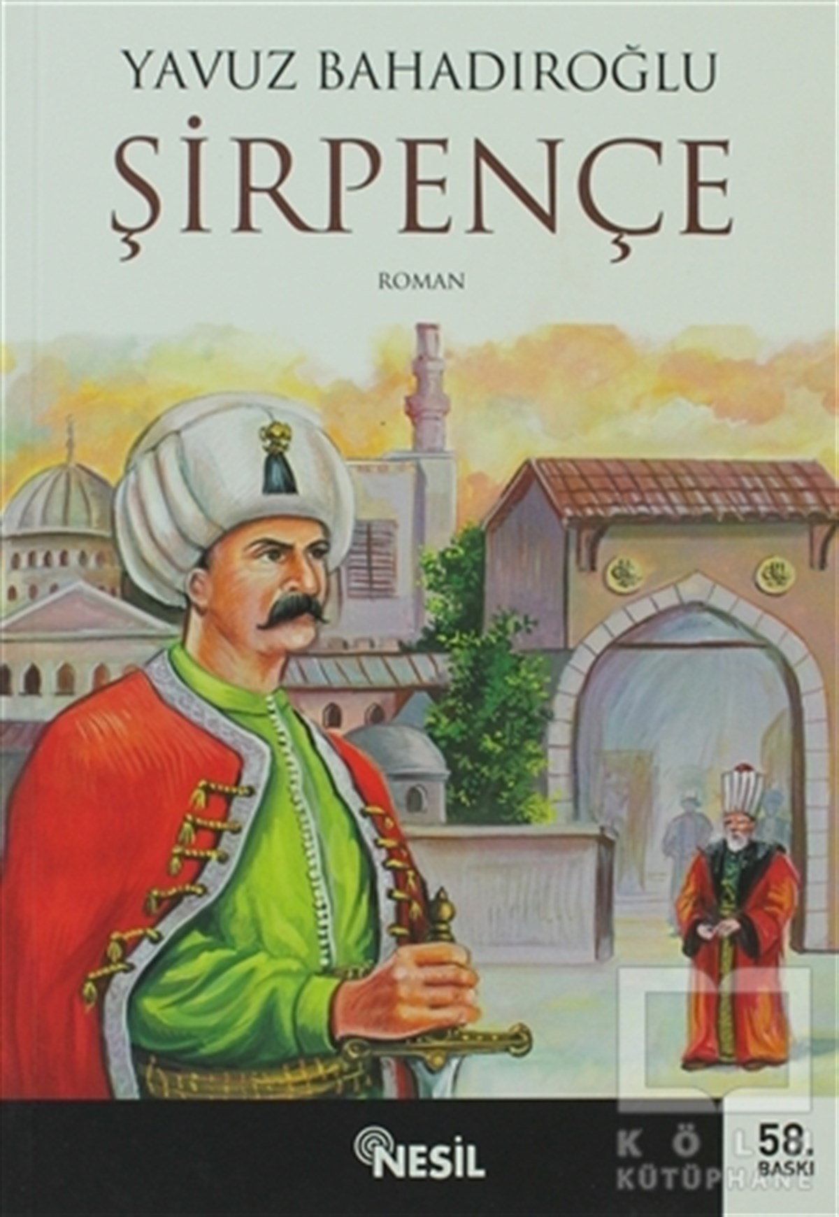 Yavuz BahadıroğluTarihsel RomanlarŞirpençe