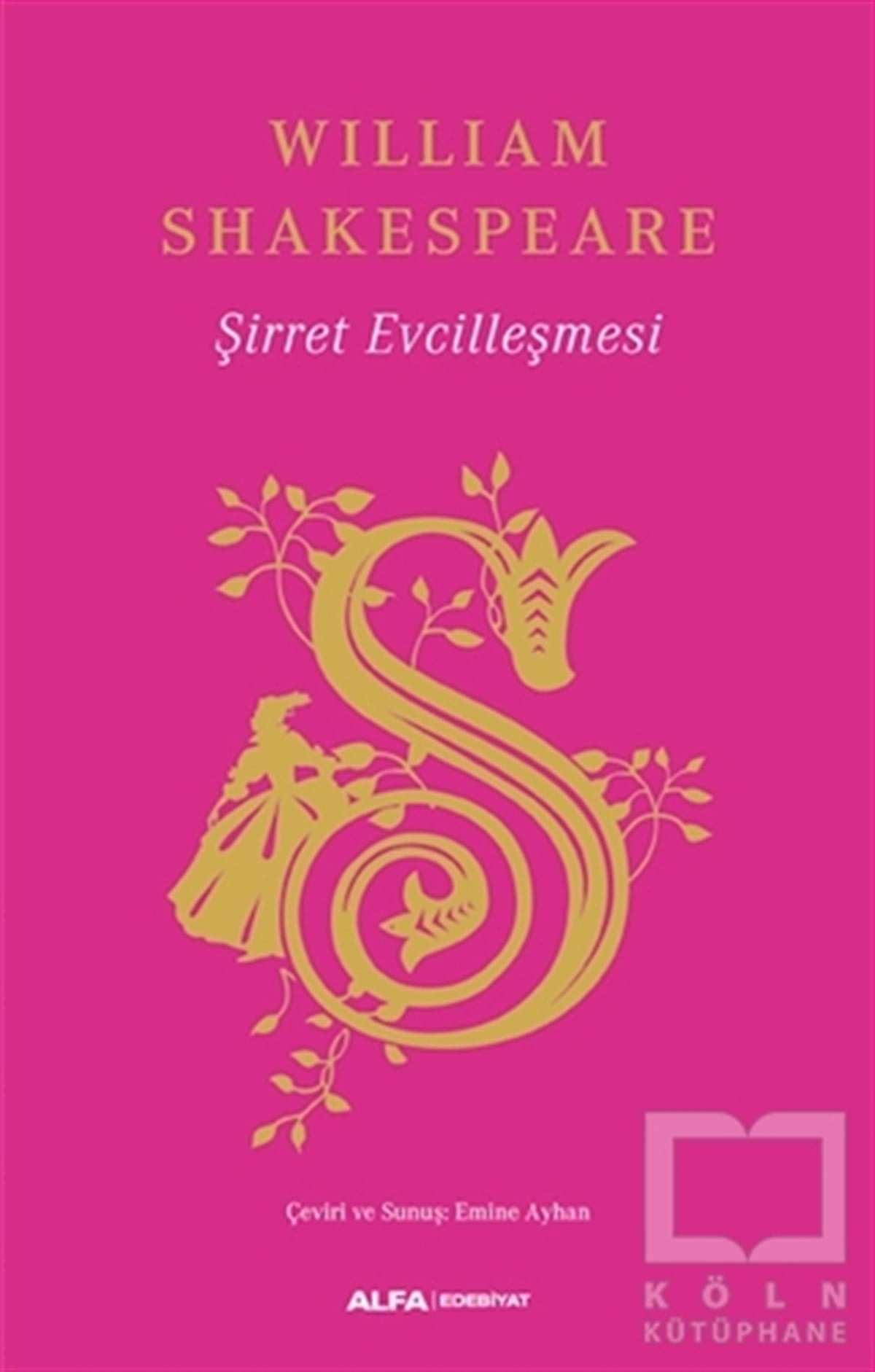 William ShakespeareTürkçe RomanlarŞirret Evcilleşmesi (Ciltli)