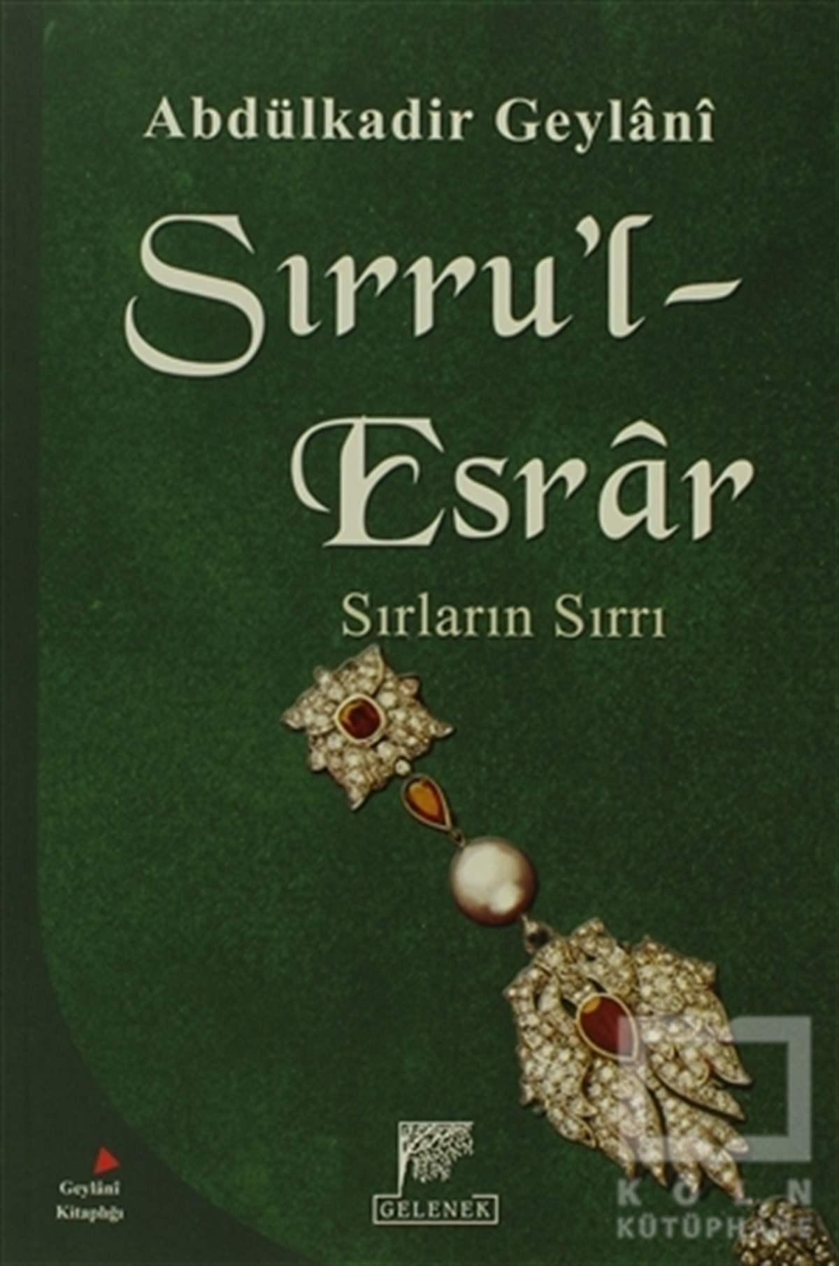 Abdülkadir GeylaniTasavvuf KitaplarıSırru’l-Esrar Sırların Esrarı