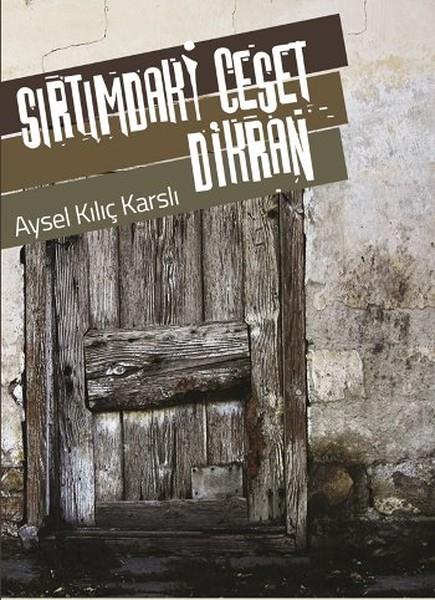 Leyla AkgülTürk RomaniSırtımdaki Ceset Dikran