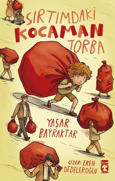 Yaşar BayraktarÇocuk Gençlik RomanlarıSırtımdaki Kocaman Torba