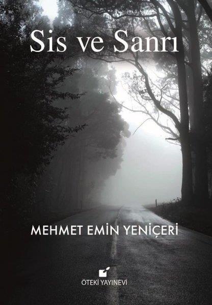 Mehmet Emin YeniçeriTürk RomaniSis ve Sanrı